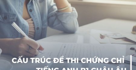 Cấu trúc đề thi chứng chỉ B1