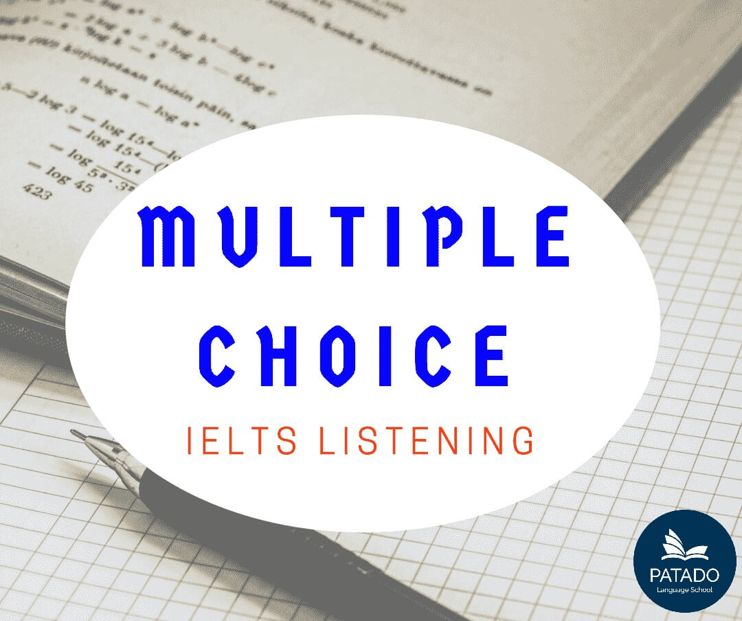 Định hướng cách làm Listening IELTS Task type 1 – Multiple choice