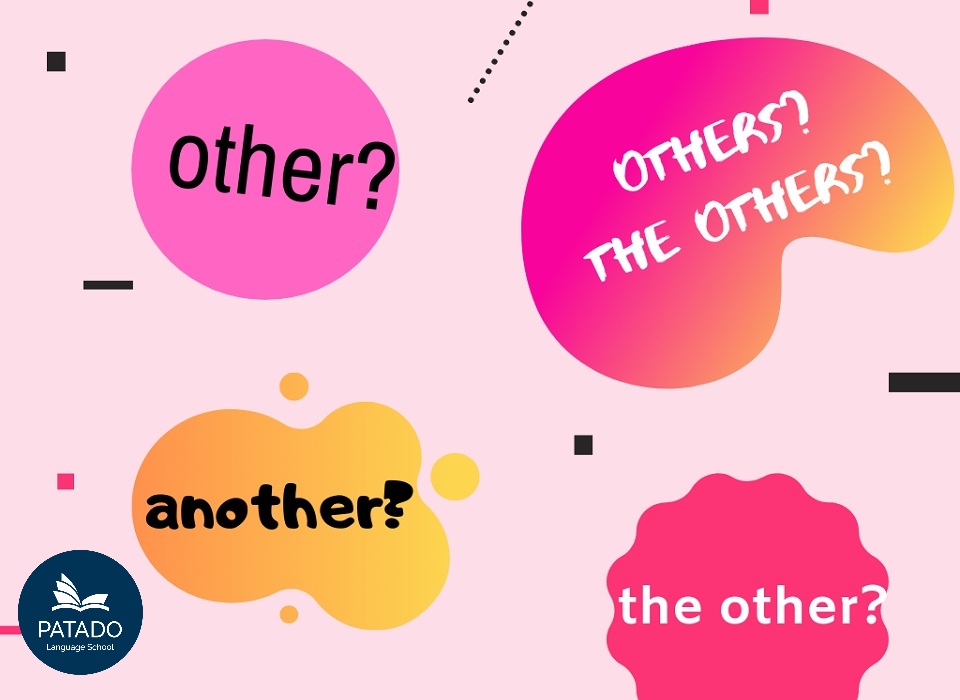 Ngữ pháp tiếng Anh: one/ another/ other/ the other/ others/ the others