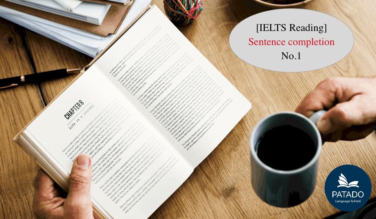Định hướng cách làm Reading IELTS Academic Task type 8 – Sentence completion