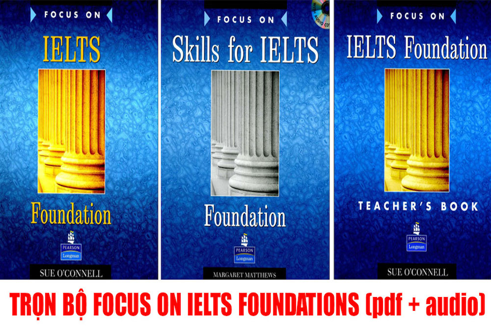 FREE! TẢI NGAY BỘ SÁCH LẤY GỐC IELTS Focus-on-ielts-foundation-patado